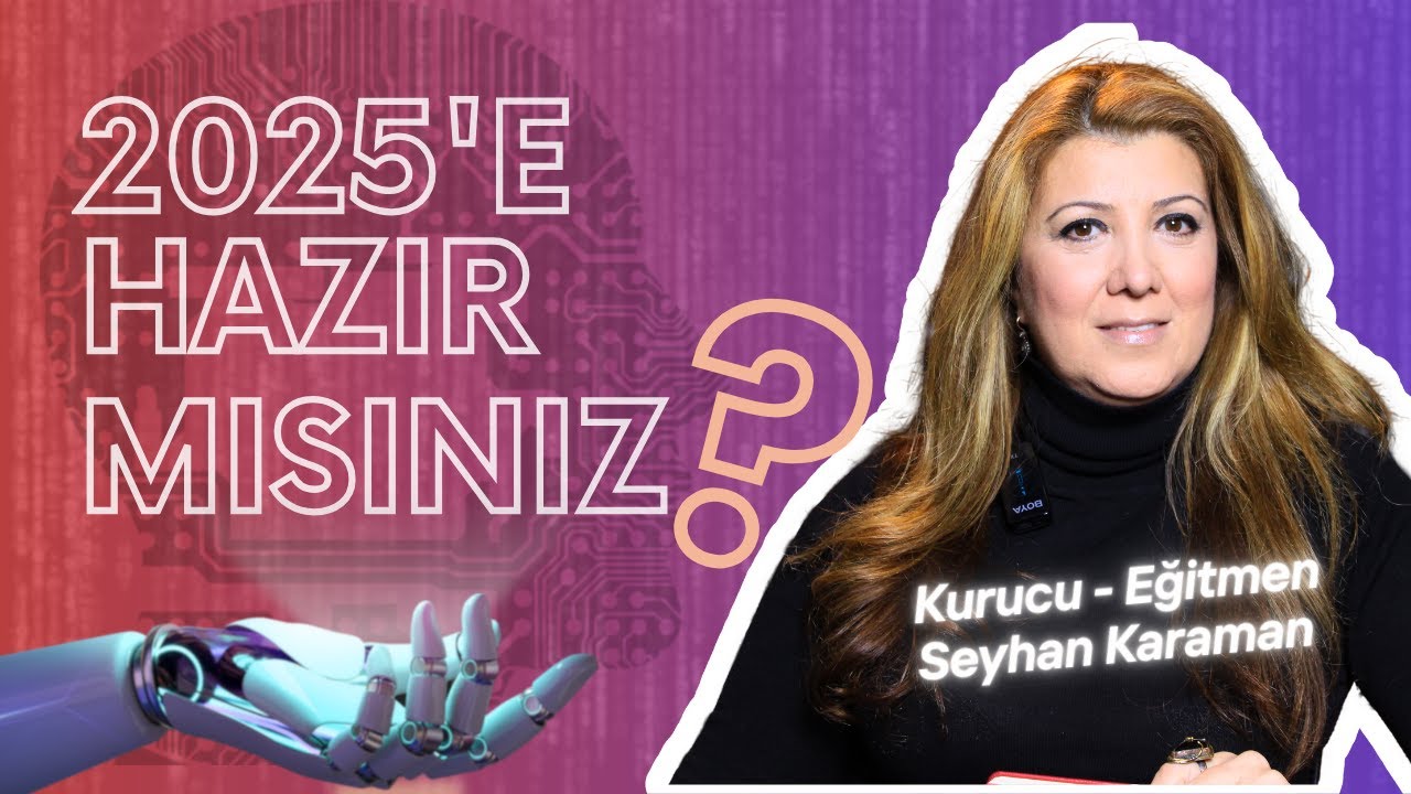 2025'e HAZIR MISINIZ?