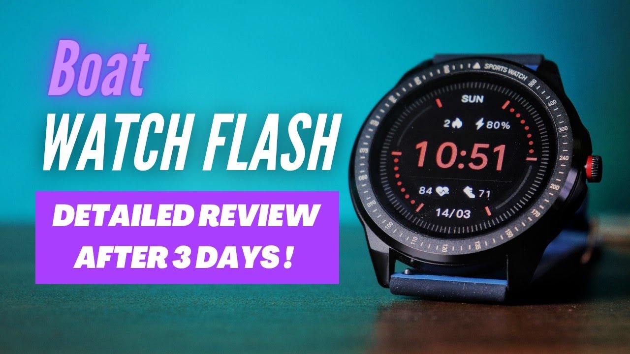 boAt Watch Flash [RETAIL UNIT] || Detailed Review After 3 Days || Better than boAt Storm ?