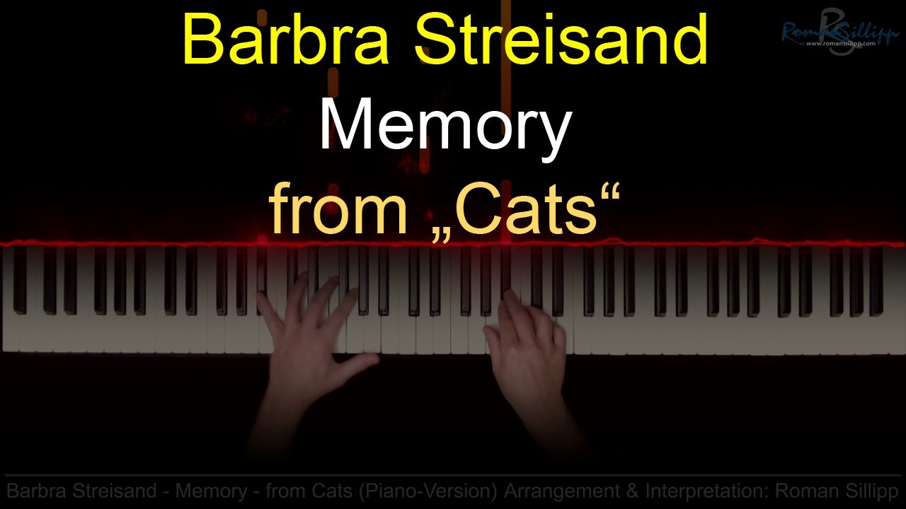Barbra Streisand - Memory - from Cats (Piano Version) [ romansillipp.com ]