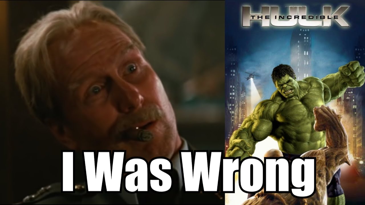 I Was Wrong About The Incredible Hulk (Marvel's Best Movie?)