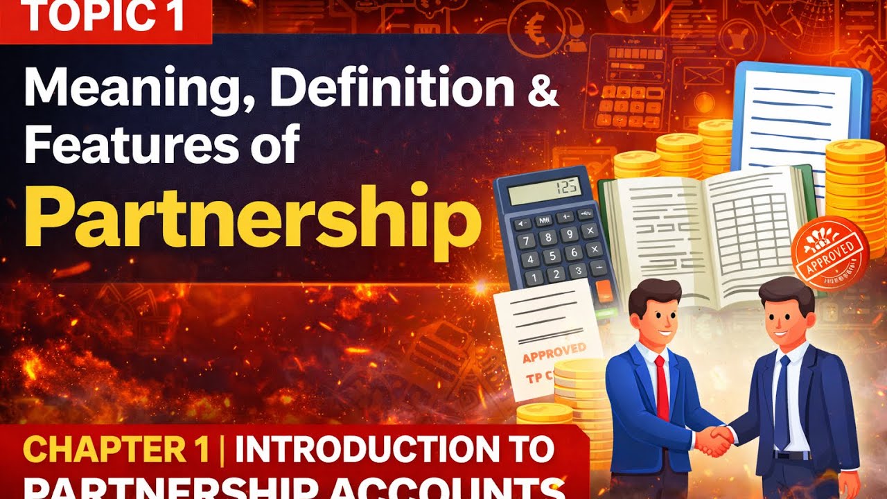 INTRODUCTION TO PARTNERSHIP CLASS 12 (Topic 1)