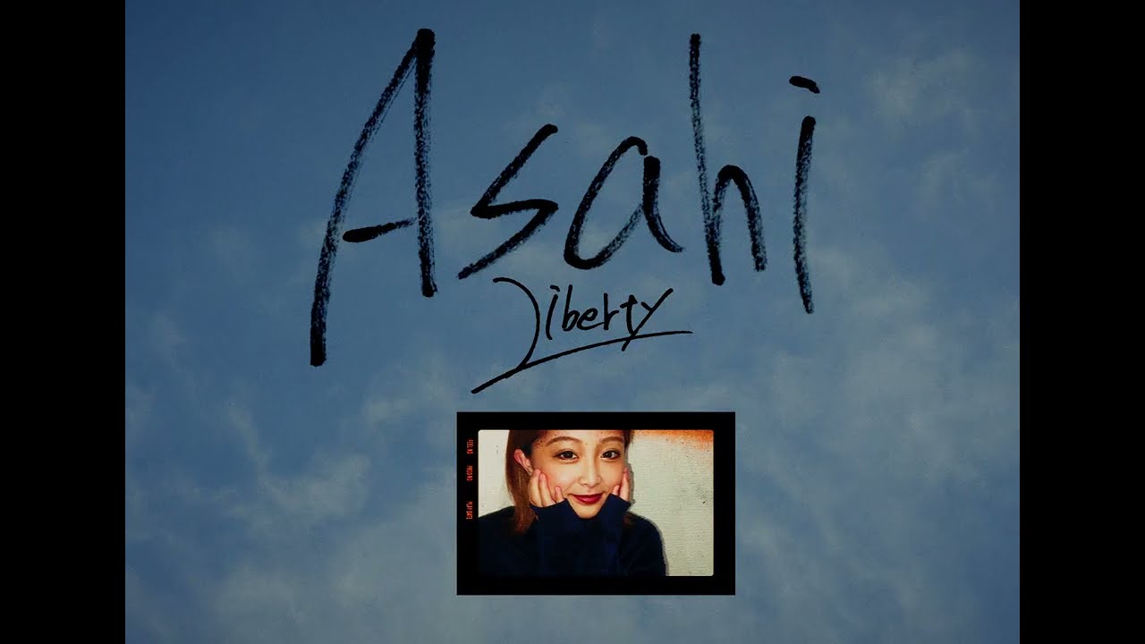 &rdquo; ASAHI &rdquo; Liberty ( official music video )