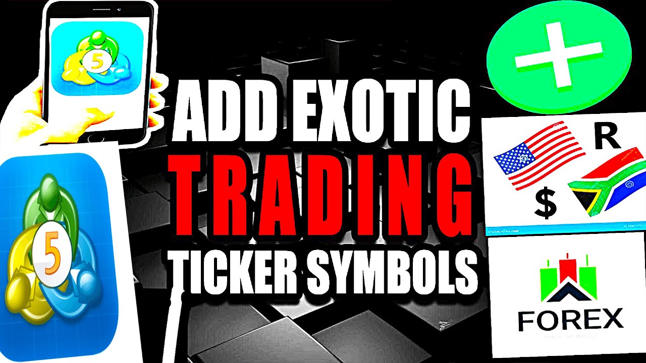 Add EXOTIC Trading Ticker Symbols MetaTrader Mobile (Step by Step Guide &ndash; Full Tutorial)