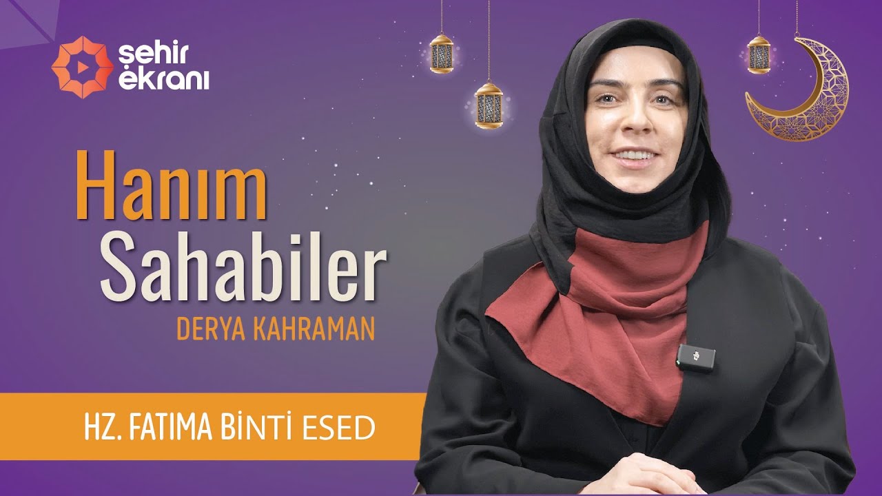 Peygamber’in S.A.V Annemden Önce Annem Dediği: Hz. Fatıma | Derya Kahraman - Hanım Sahâbîler | B29