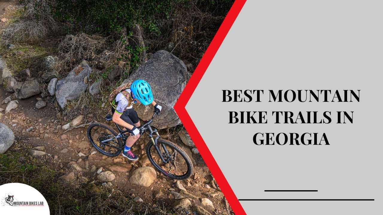 Best Mountain Bike Trails in Georgia
