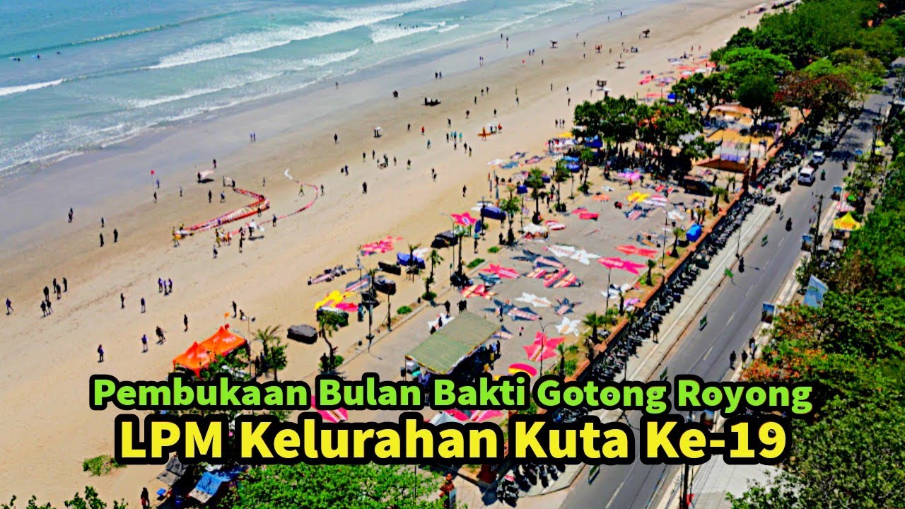 Sekda Badung Membuka Bulan Bakti Gotong Royong (BBGR) LPM Kelurahan Kuta Ke-19 Di Bali