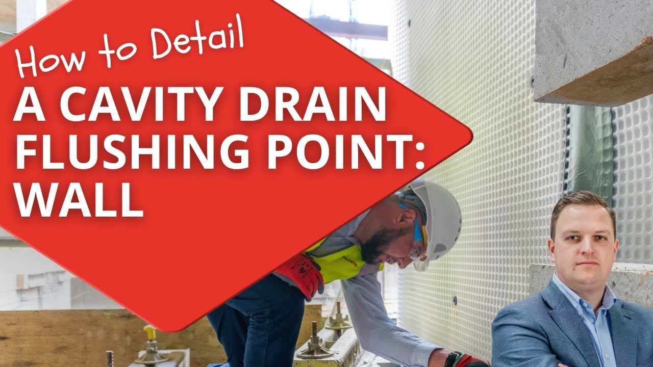 How to Detail a Cavity Drain Flushing Point - Wall