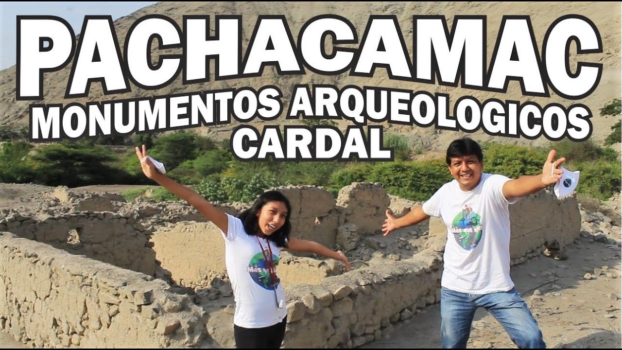 MONUMENTOS ARQUEOLOGICOS EN PACHACAMAC. CARDAL. HISTORIA Y CULTURA. SITIOS ARQUEOLOGICOS. MQV.