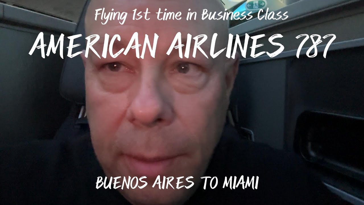 AMERICAN AIRLINES 787 BUSINESS CLASS REVIEW-BUENOS AIRES TO MIAMI