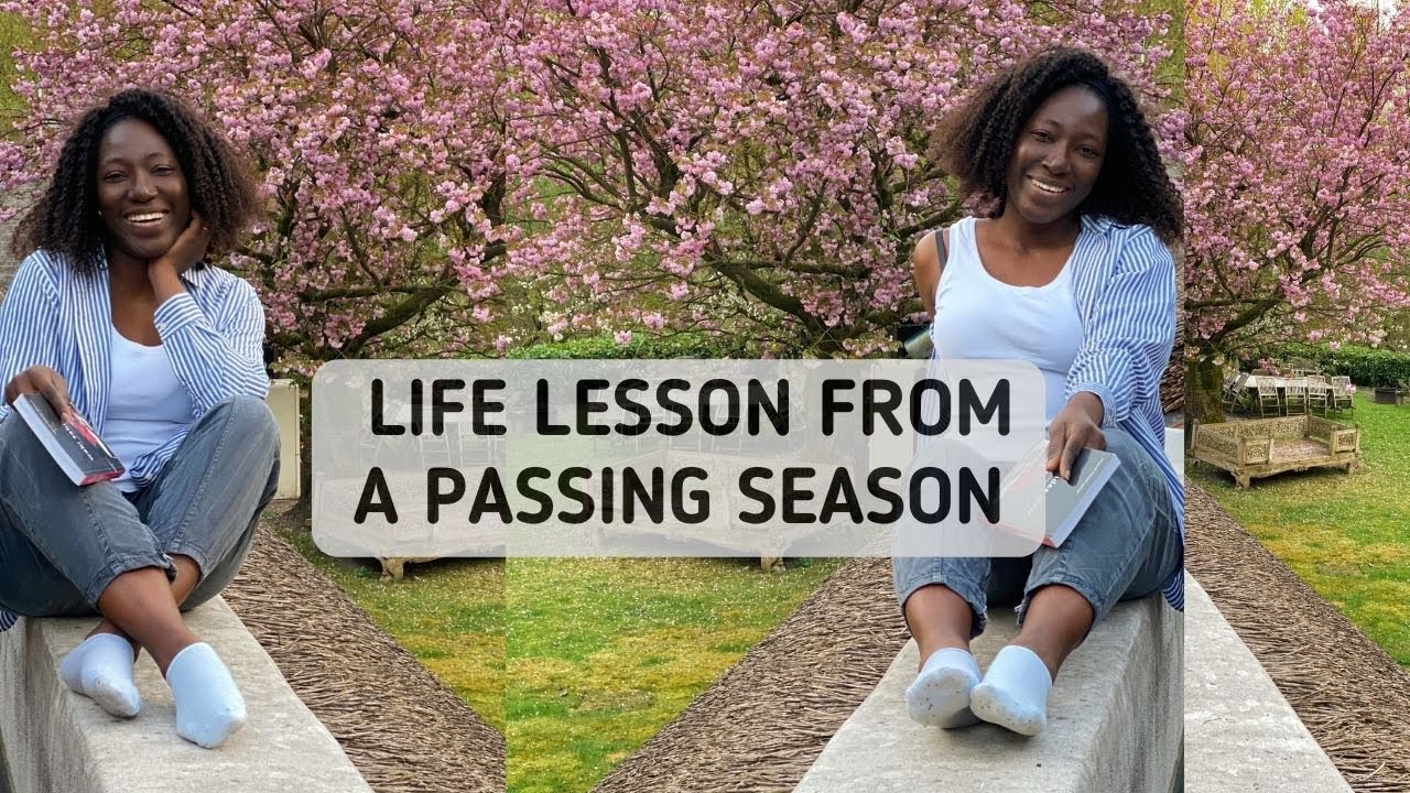 LIFE LESSON FROM A PASSING SEASON — ENDLESS DAYS OF SPRING