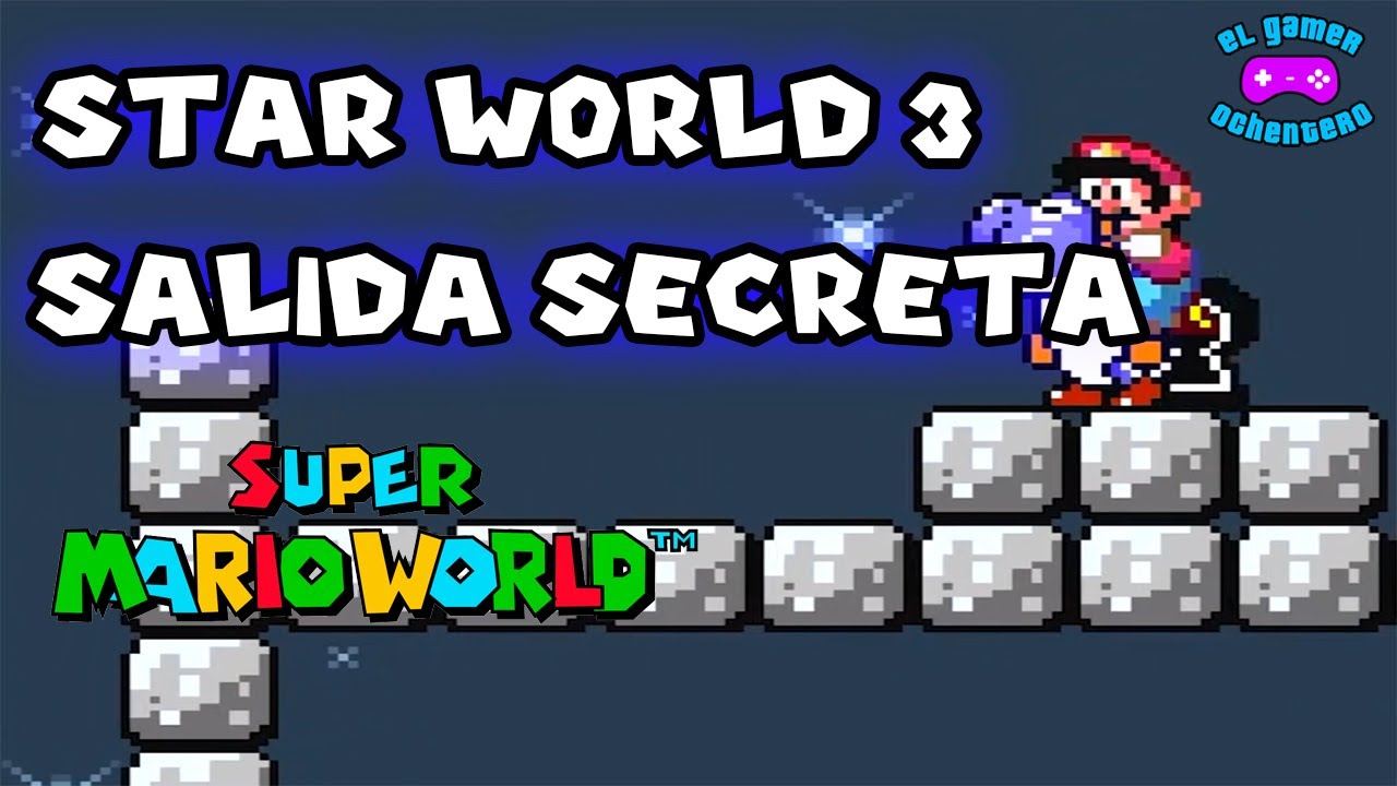 Star World 3 | Salida Secreta | Secret Exit | Super Mario World