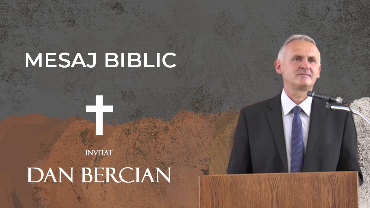Dan Bercian - Mesaj Biblic