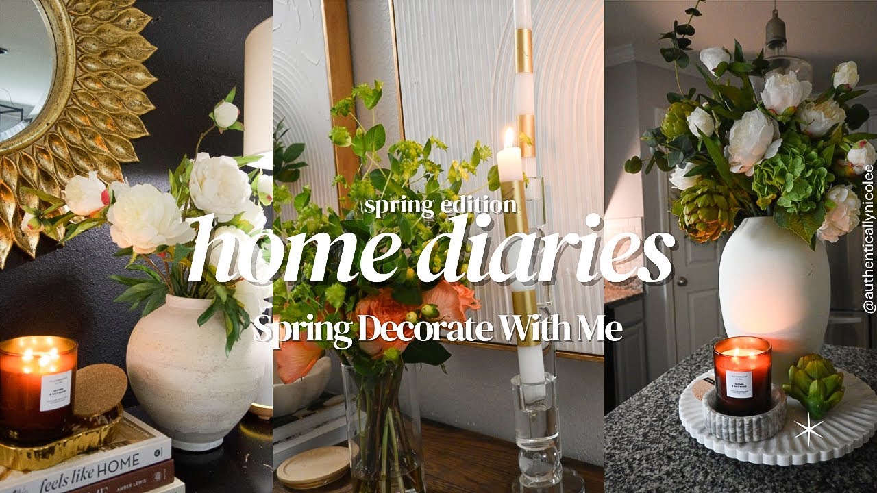 Home Diaries | Moody & Elegant Spring Decorate With Me