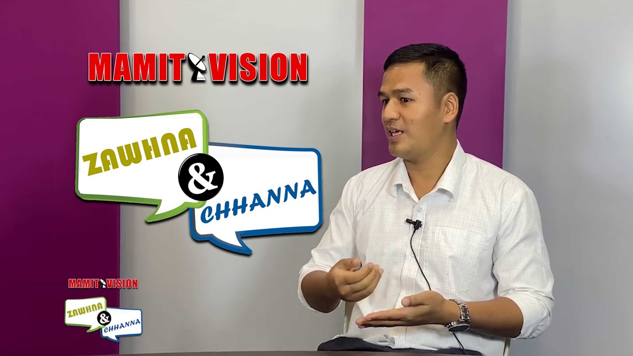 Zawhna & Chhanna Eps-1 | Dr. Lalsiama Tualzik, Paediatrician