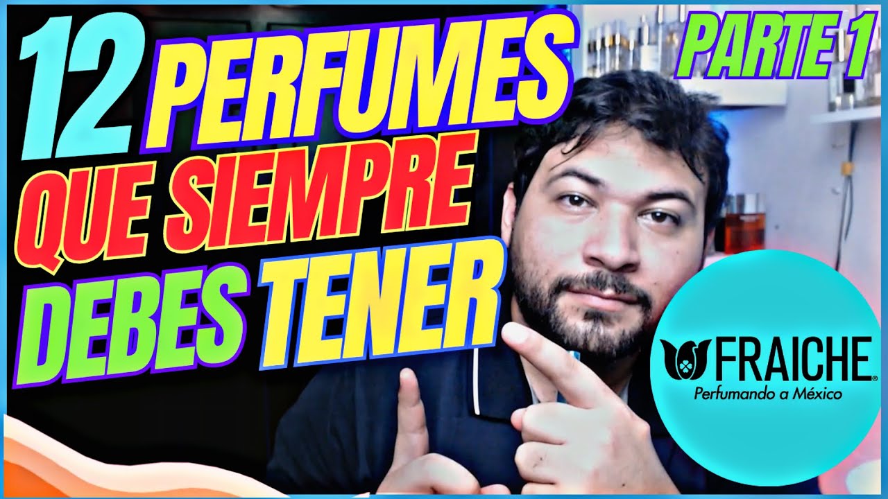 12 PERFUMES FRAICHE para HOMBRE que NUNCA TE DEBEN DE FALTAR en tu COLECCIÓN | #fraiche #perfumes
