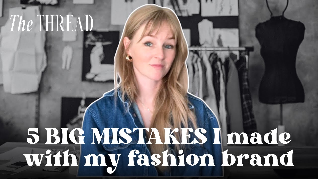 5 Big Mistakes I Made With my Fashion Brand | Start Your Fashion Brand from Scratch