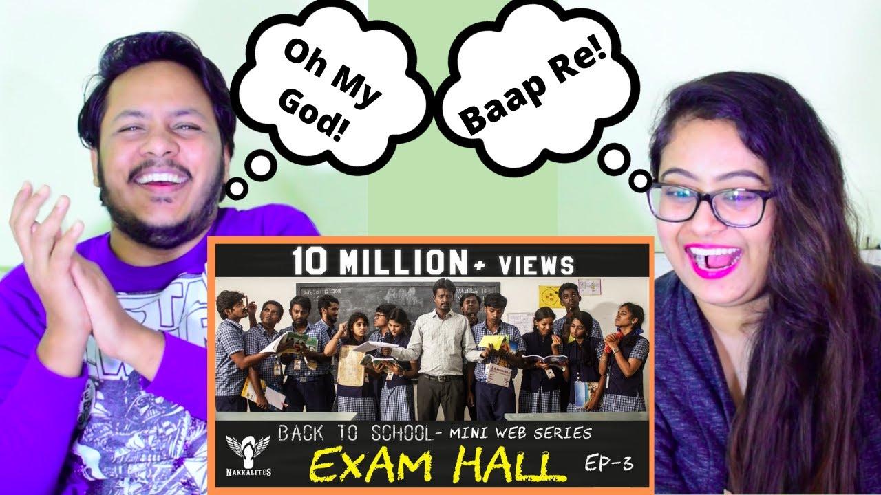 #REACTION - EXAM HALL - Back to School - Mini Web Series - Season 01 - EP 03 #Nakkalites
