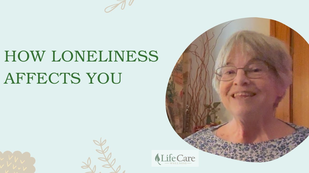 How Loneliness Affects You