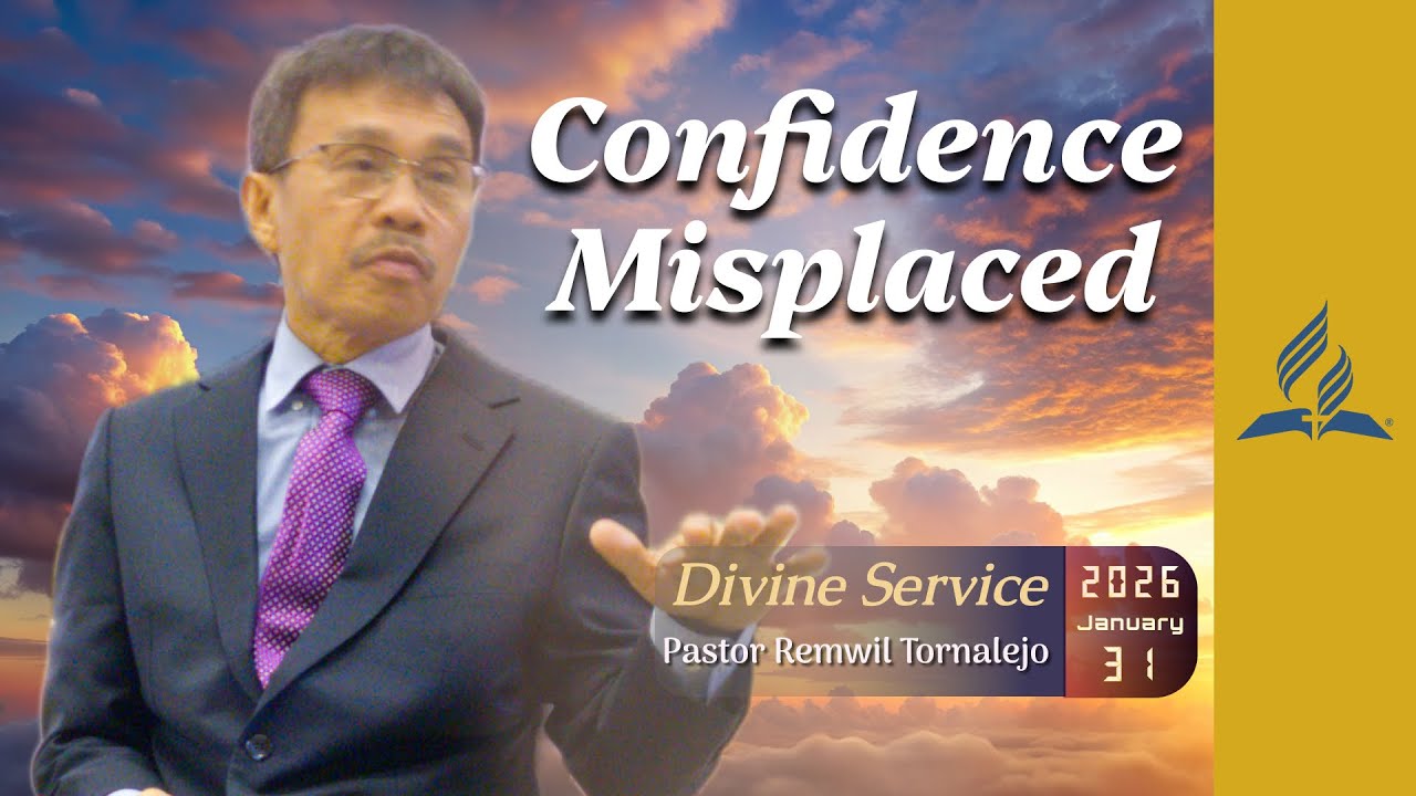 SDA202601131 TIC | Divine Service | ”Confidence Misplaced” | Pr. Remwil Tornalejo