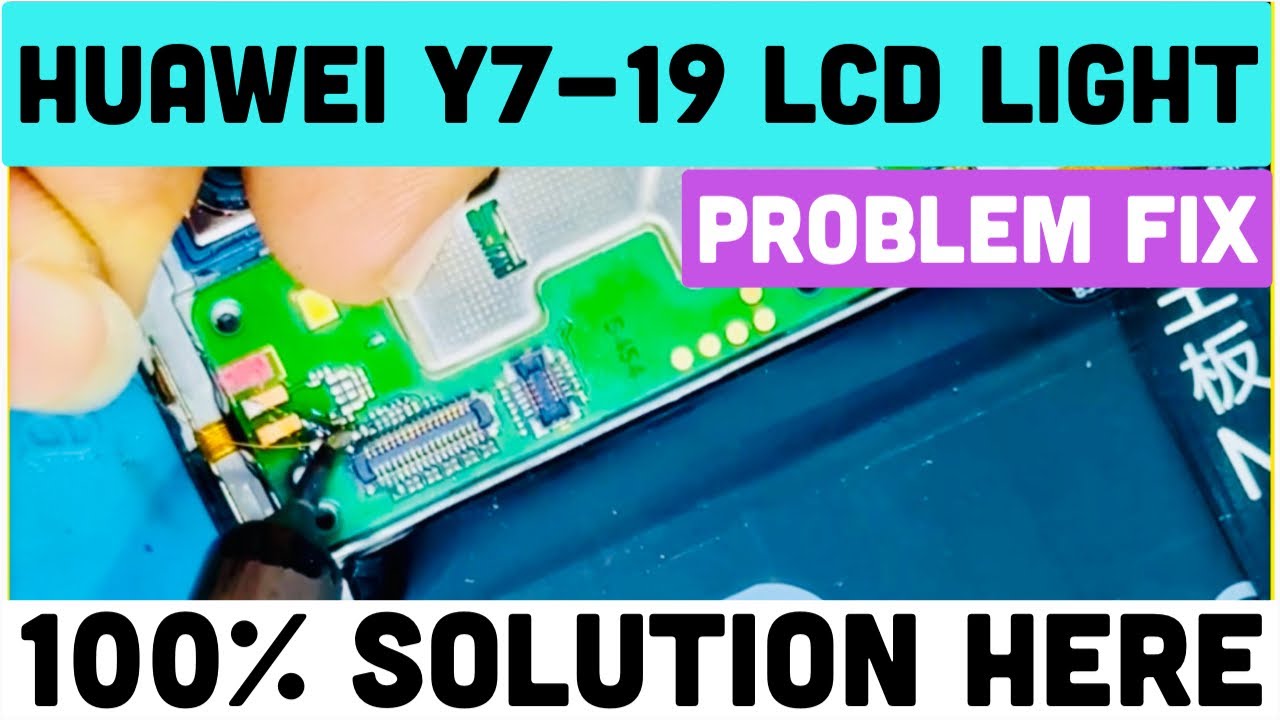 Huawei Y7 Prime 2019 Backlight 100% Solution || No Display Light Solution