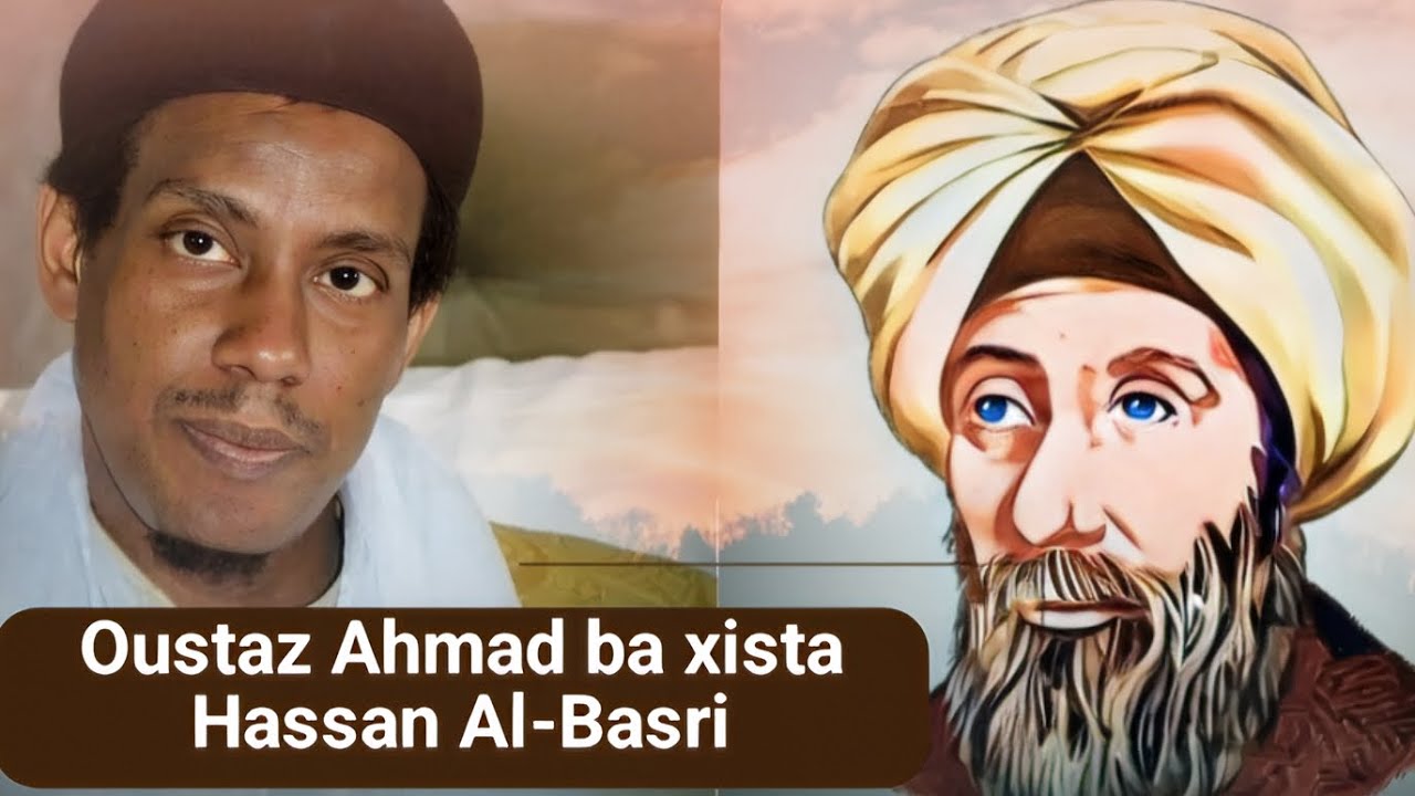Oustaz Ahmad ba Nous raconte l'histoire de Hassan Al-Bassri !