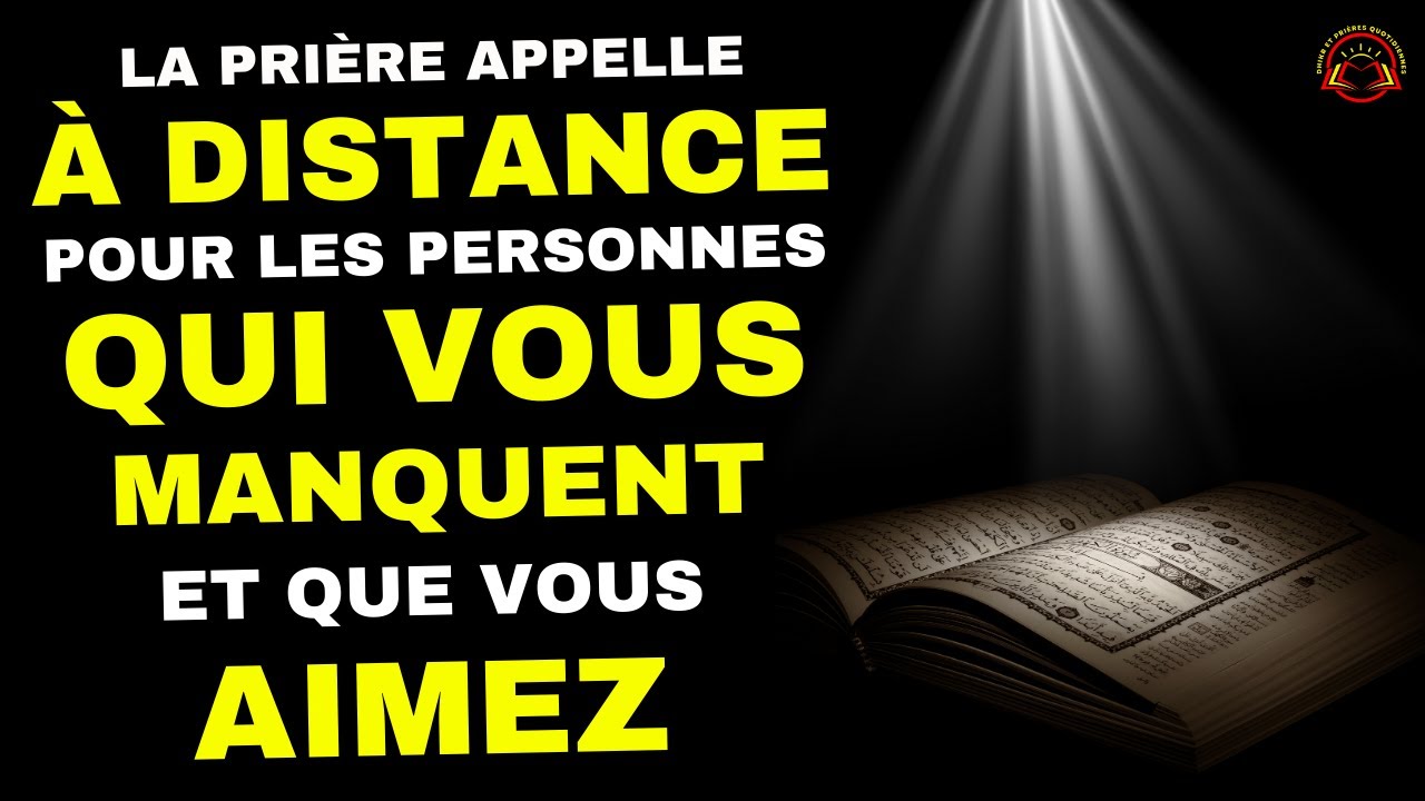 Le secret de la prière attire de loin la personne qui vous manque à votre rencontre