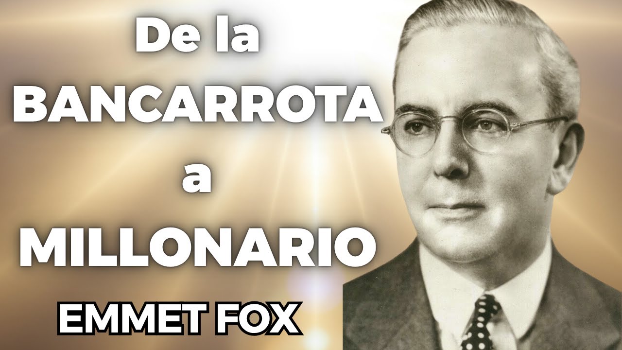 Él estaba EN BANCARROTA hasta aplicar este MÉTODO de Emmet Fox