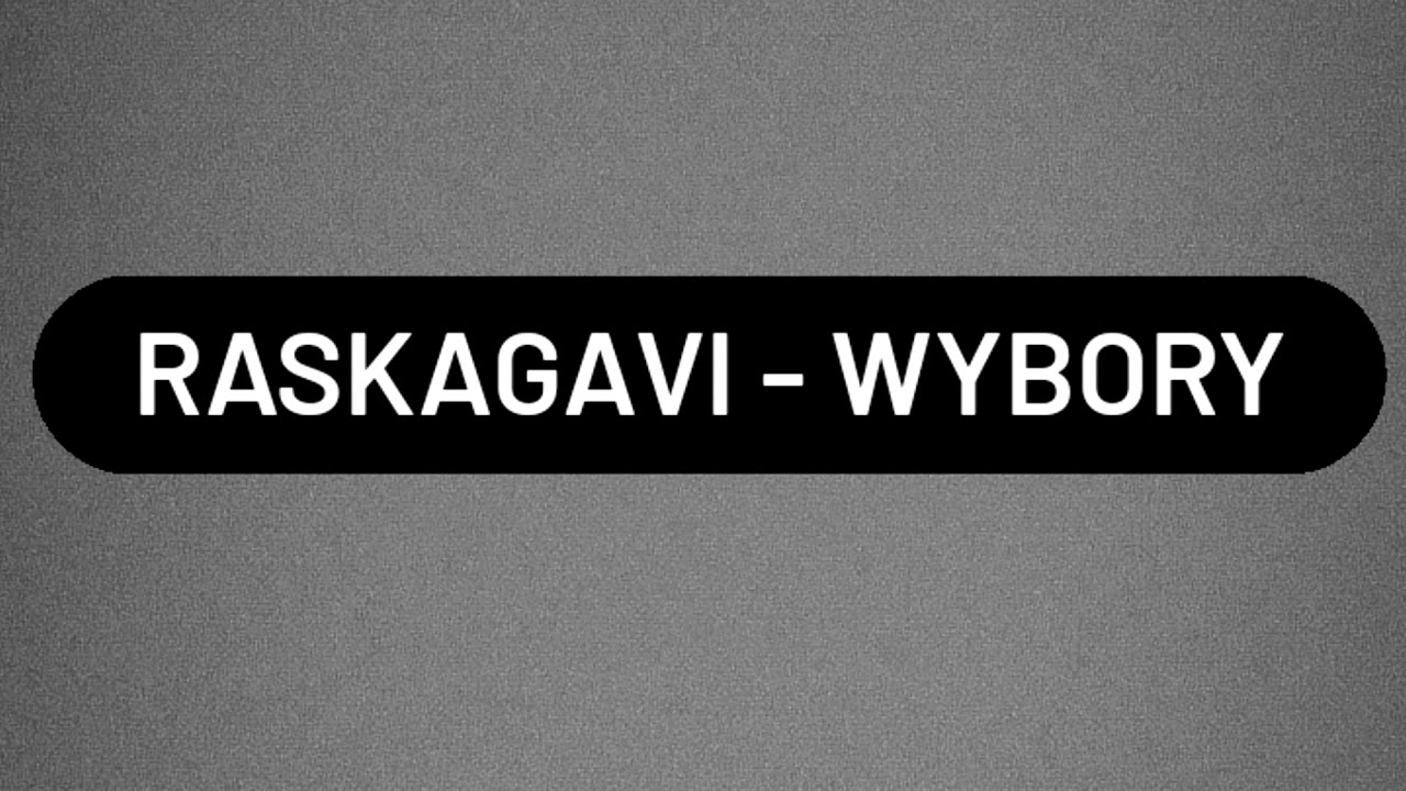 RASKAGAVI - WYBORY