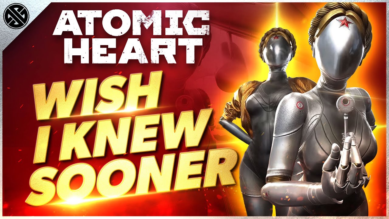 Atomic Heart — Жаль, что я не знал раньше | Советы, подсказки и информация об игре для новых игроков