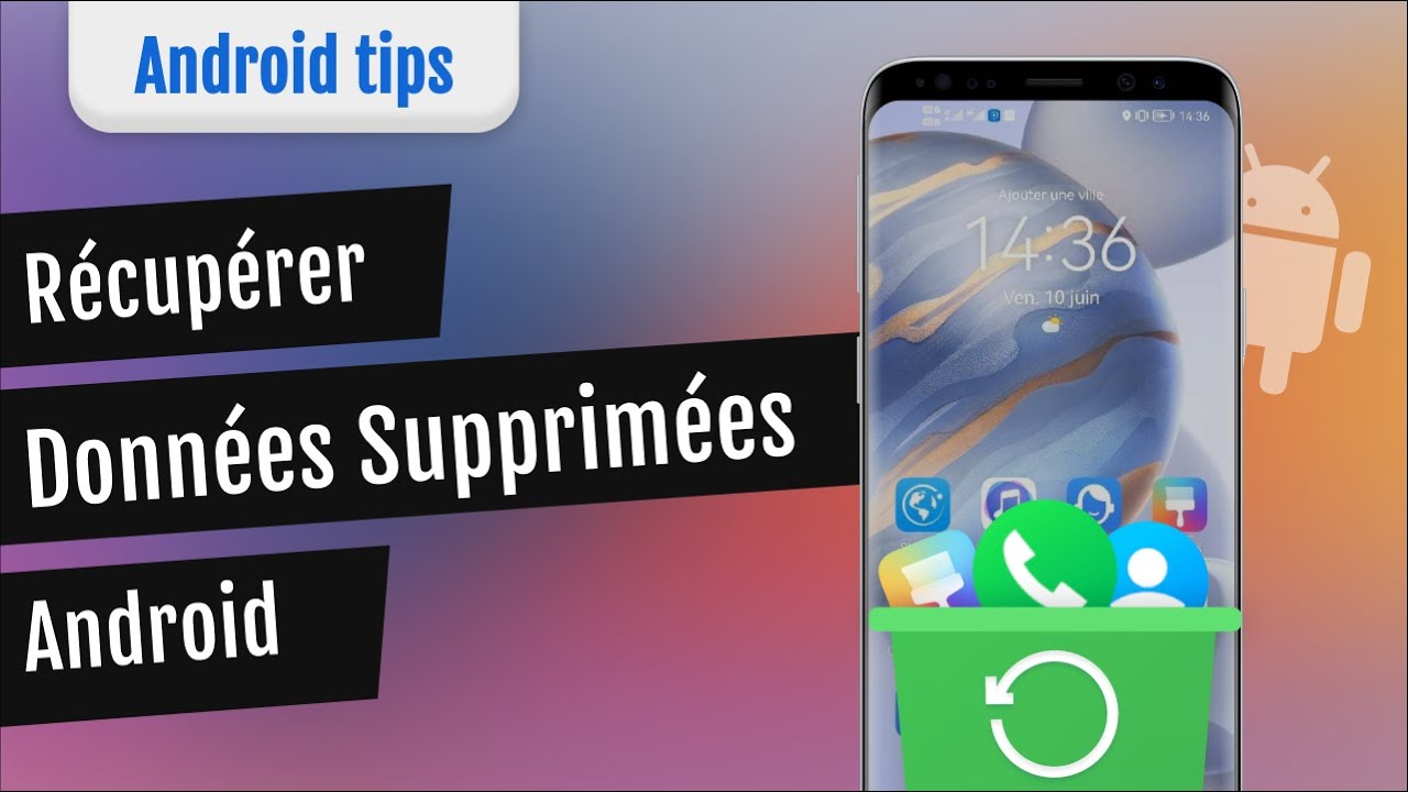 Comment récupérer les données supprimées définitivement sur Android