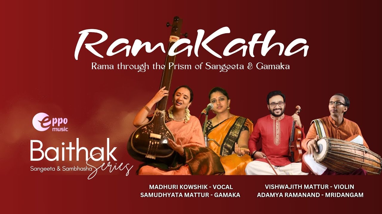 Baithak 06 Ramakatha - Madhuri Koushik & Samudyatha Mattur