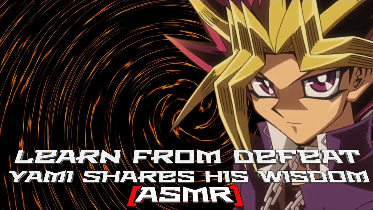 «Учись на поражениях: Ями делится своей мудростью» (ASMR) (Yu-Gi-Oh) (RP)