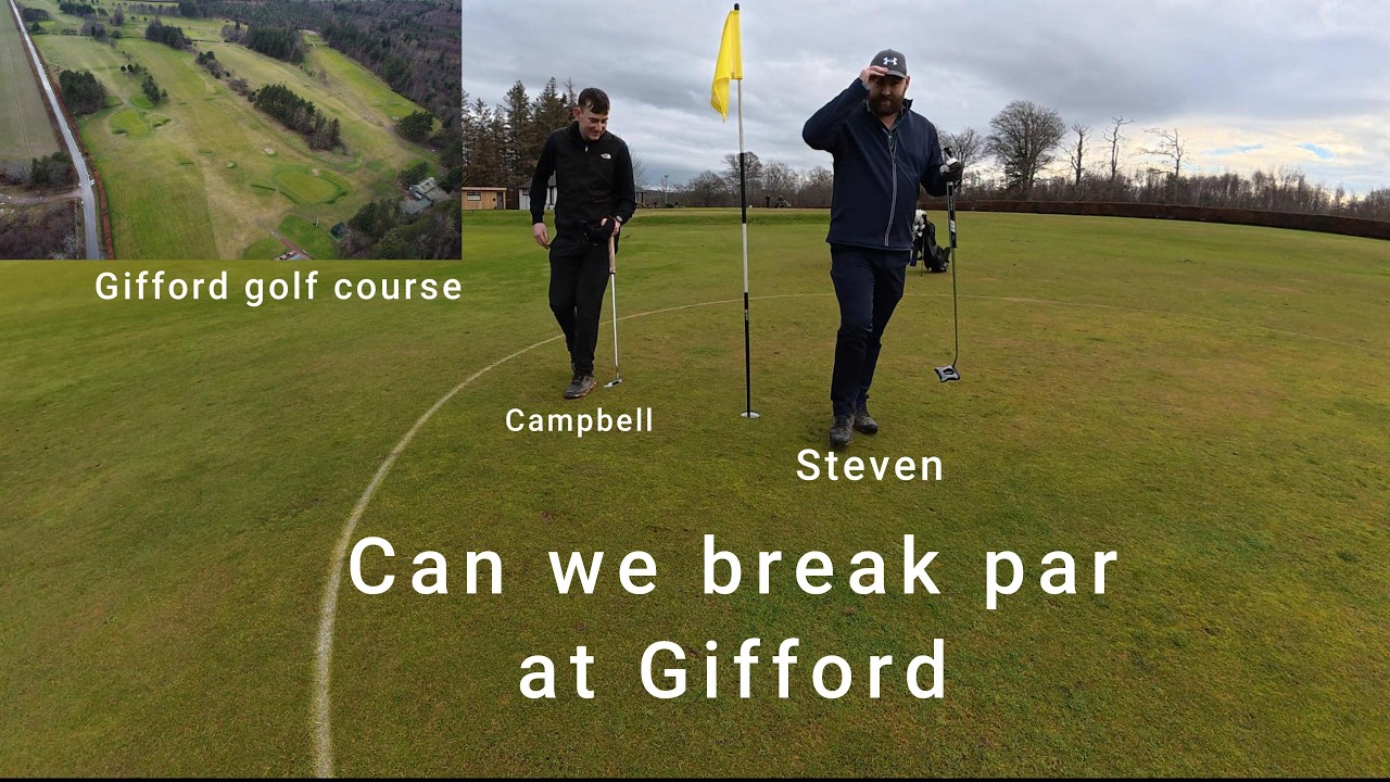 Can Steven and Campbell break par at Gifford golf course