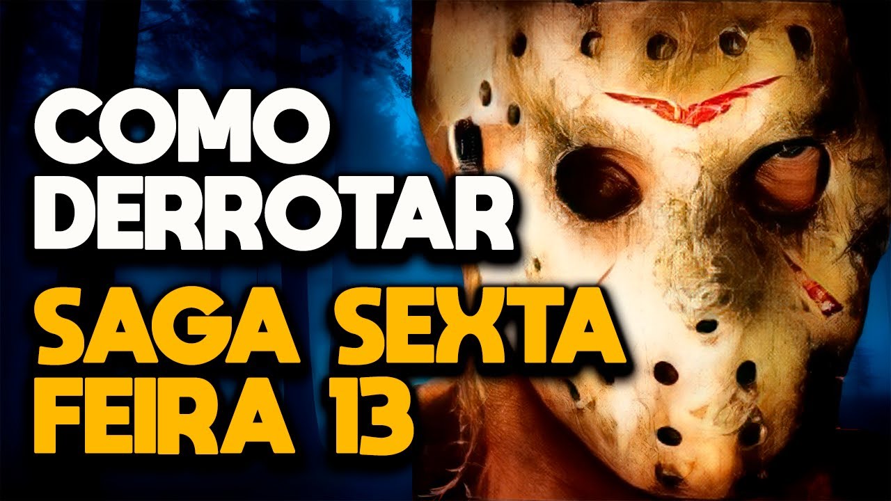 COMO DERROTAR A SAGA SEXTA-FEIRA 13 COMPLETA
