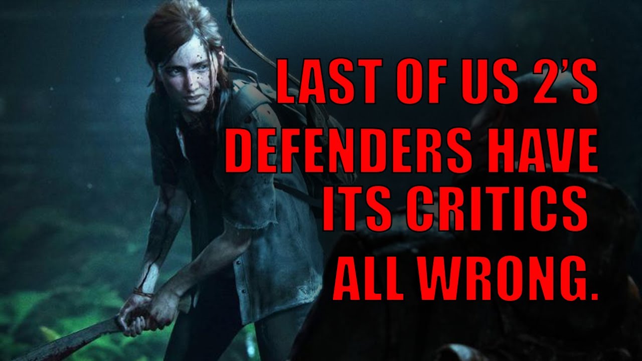 Why I Don't Like The Dismissal of Some Last of Us 2 Critics