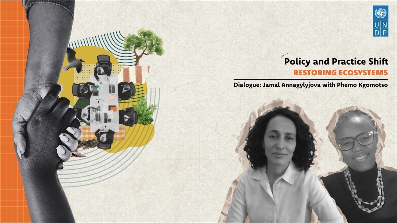 Dialogue: Restoring Ecosystems | Jamal Annagylyjova with Phemo Kgomotso