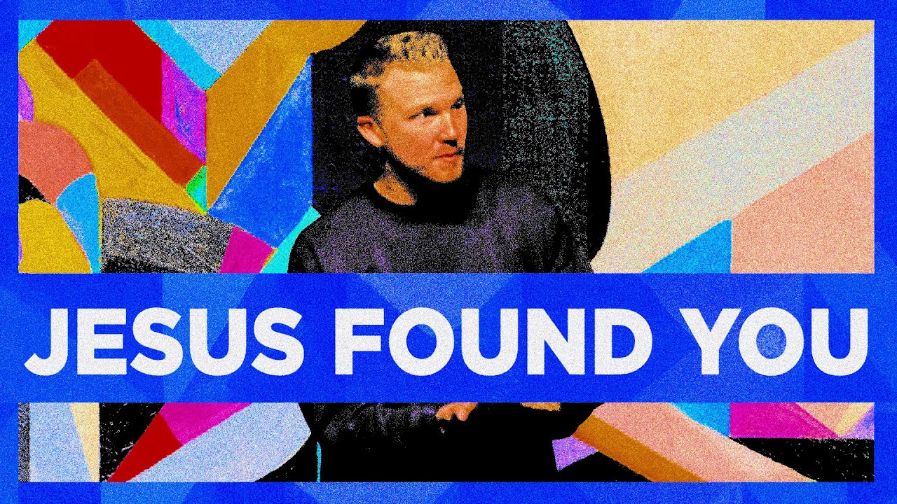Jesus Found You | Pastor Scott Lackey