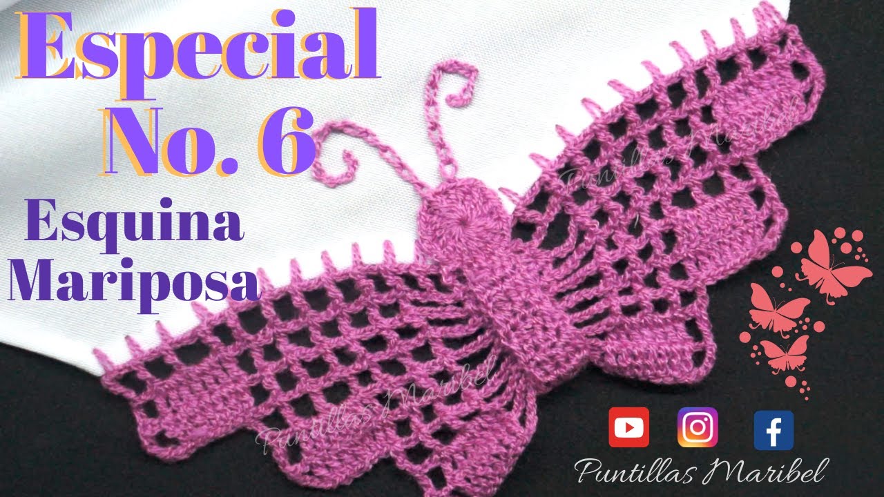 ESPECIAL No. 6 | 🦋 ESQUINA MARIPOSA 🦋 | BORBOLETA/Puntillas Maribel