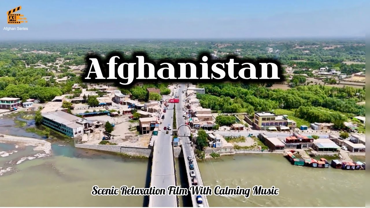Afghanistan - Kapisa : Scenic Relaxation Film With Calming Music