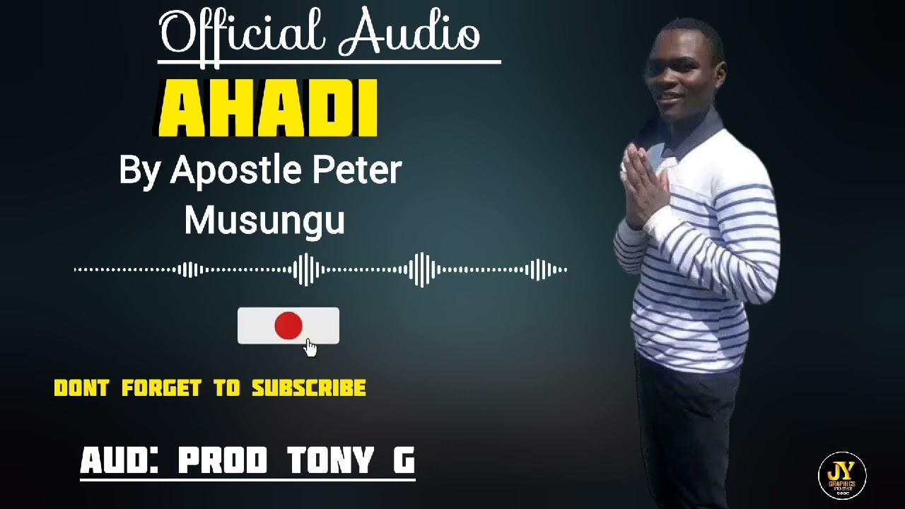 AHADI - Apostle Peter Musungu official (visualizer)