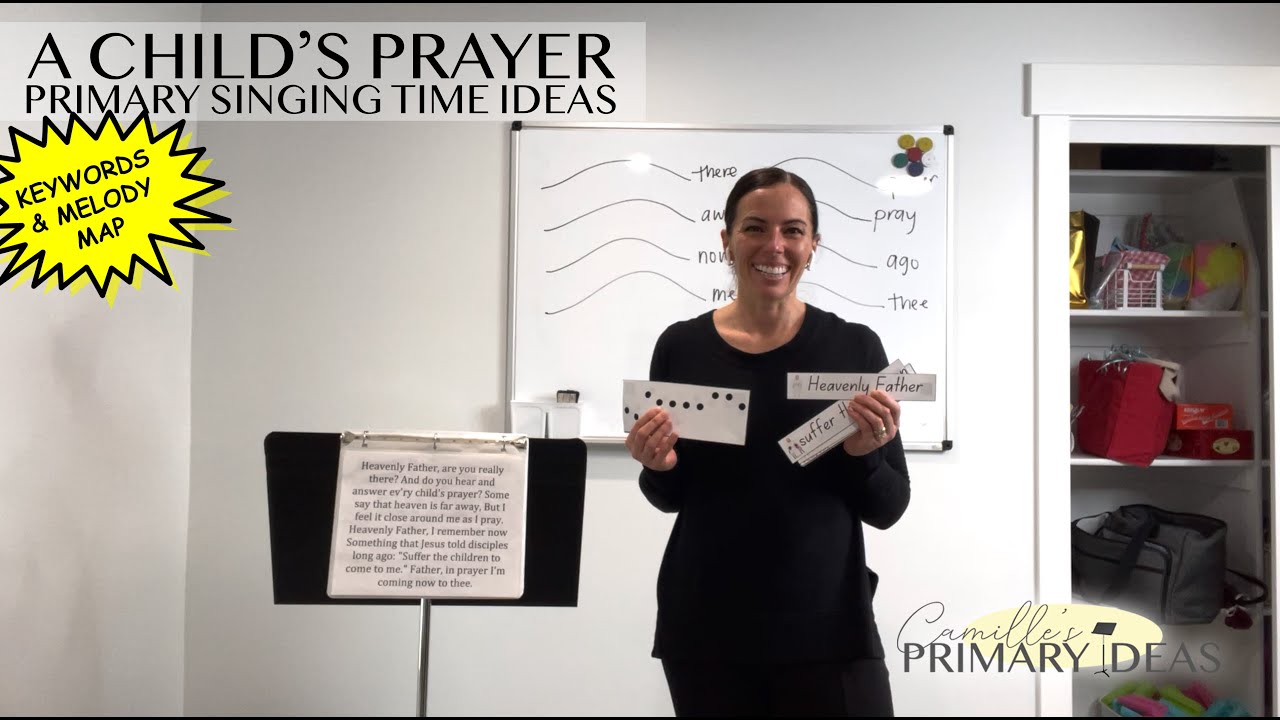 A Child's Prayer Keywords Primary Singing Time Ideas