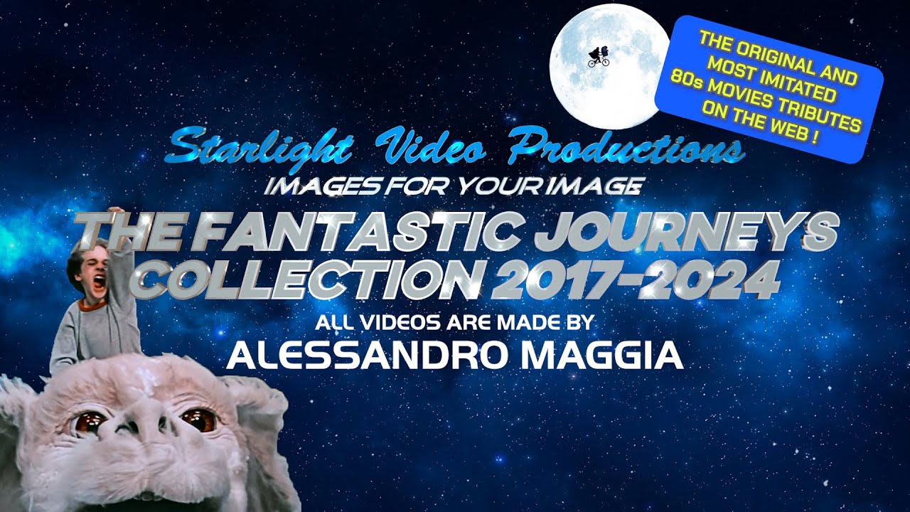 THE FANTASTIC JOURNEYS Collection (2017-2024) By Starlight Video Productions (Alessandro Maggia)