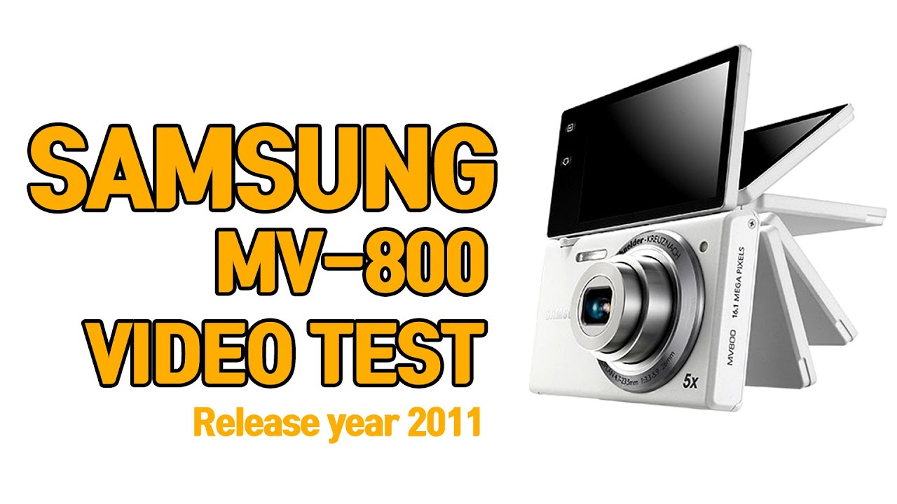 SAMSUNG - MV800 VIDEO TEST