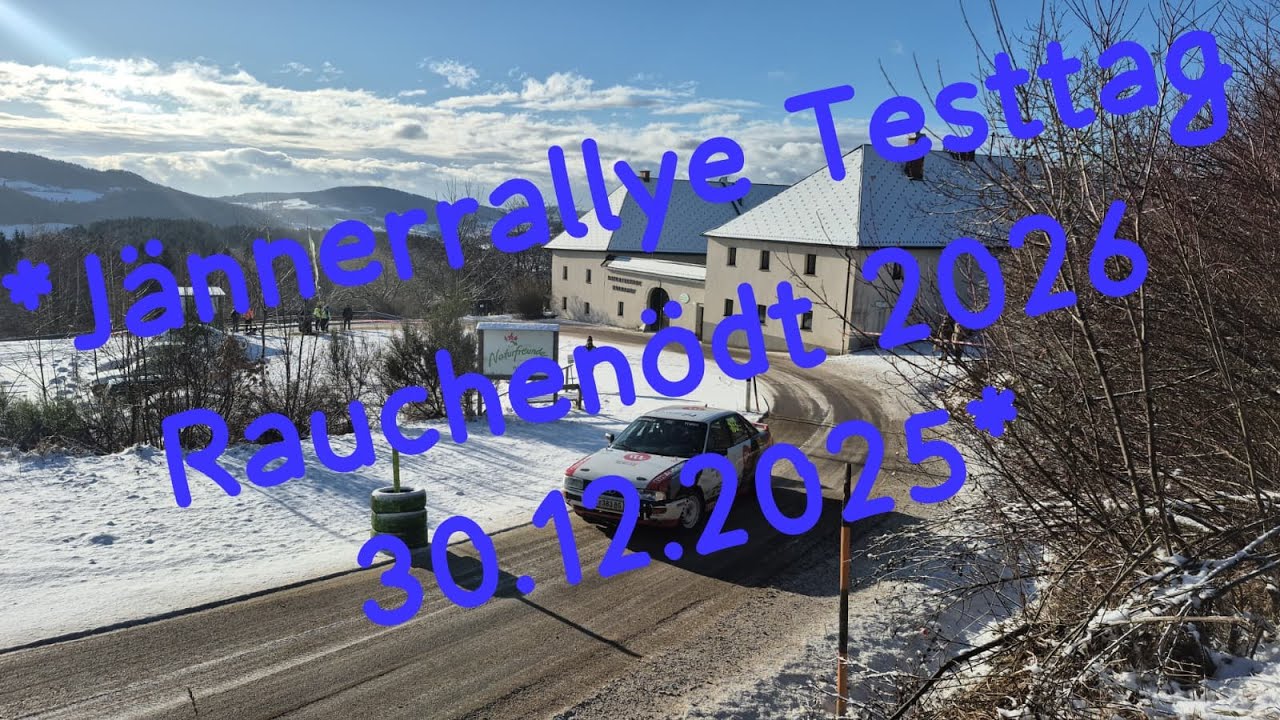 Jännerrallye 2026 Testtag Rauchenödt