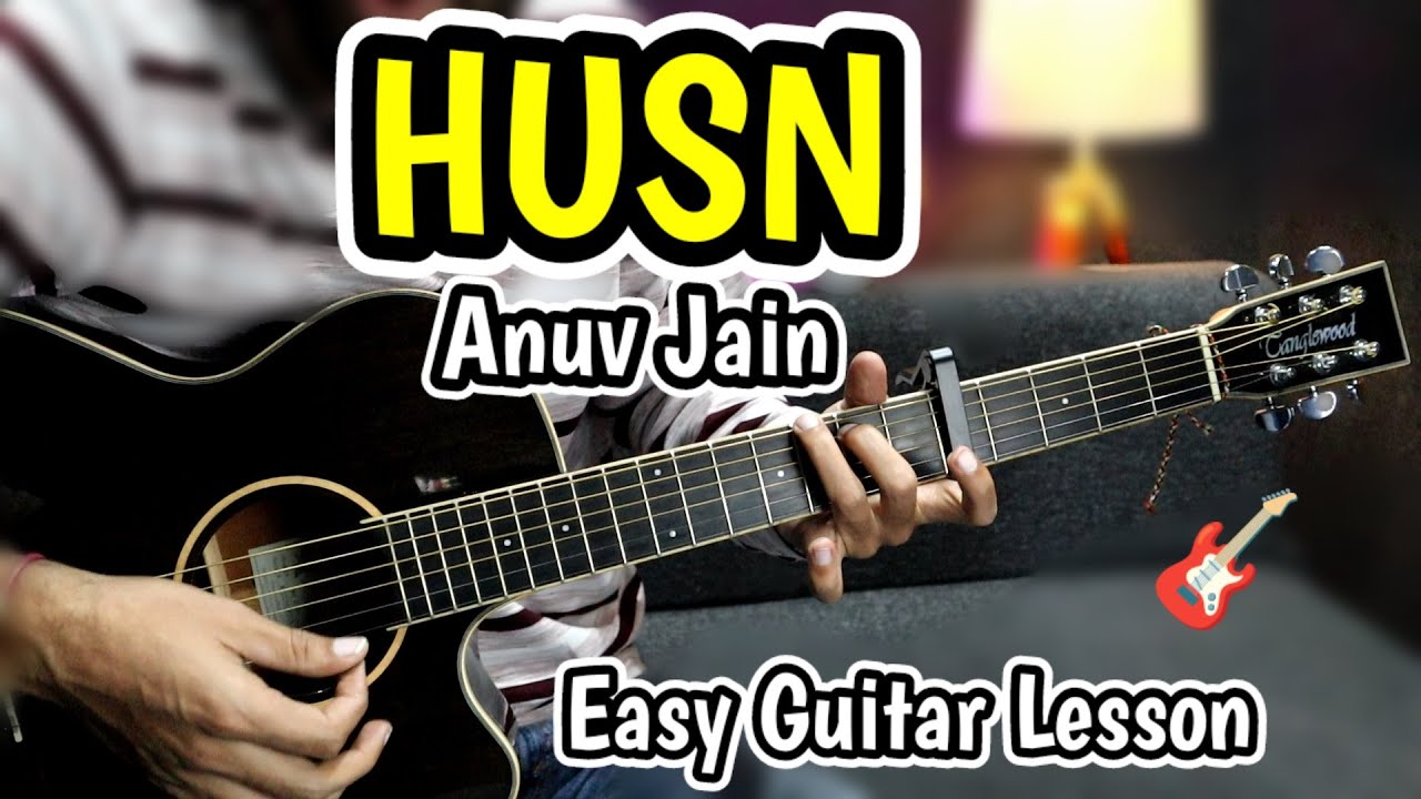 HUSN - Anuv Jain - Easy Guitar Lesson Chords Strumming - Best For Beginners