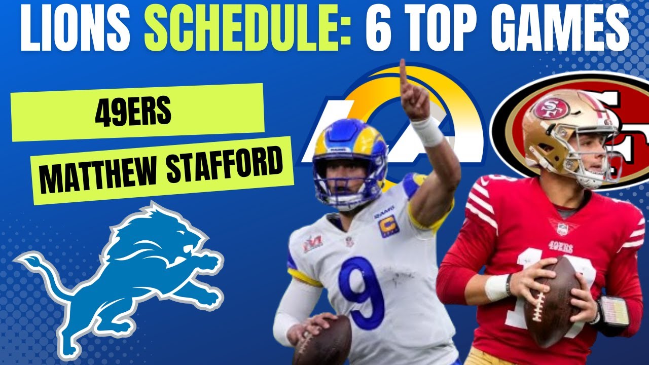 Detroit Lions 2024 NFL Schedule: 6 Most Difficult Opponents Ft. San Francisco 49ers