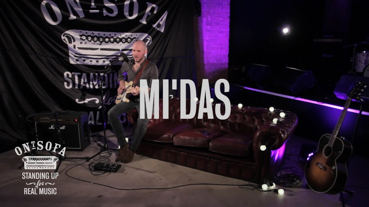 Mi'das - Too Little Too Late - Ont Sofa Gibson Sessions