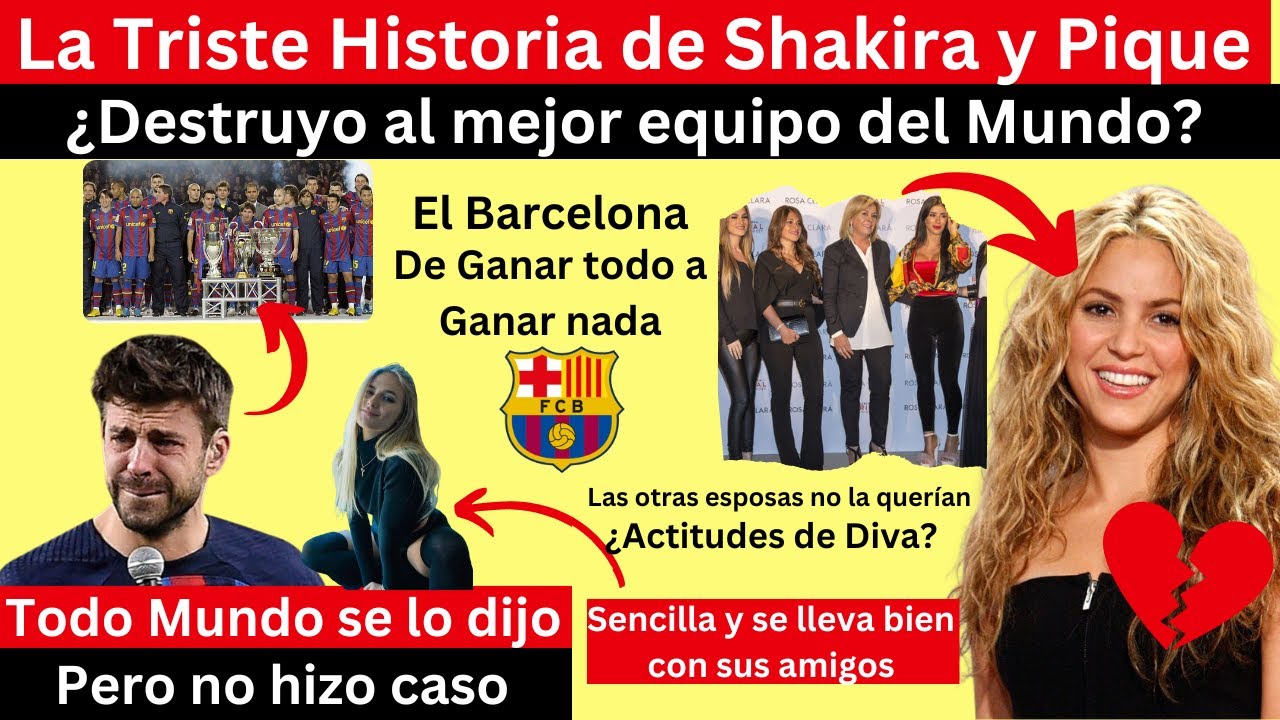 La Triste Historia de Shakira y Pique | El Romance que Destruyo al Mejor Equipo de la Historia
