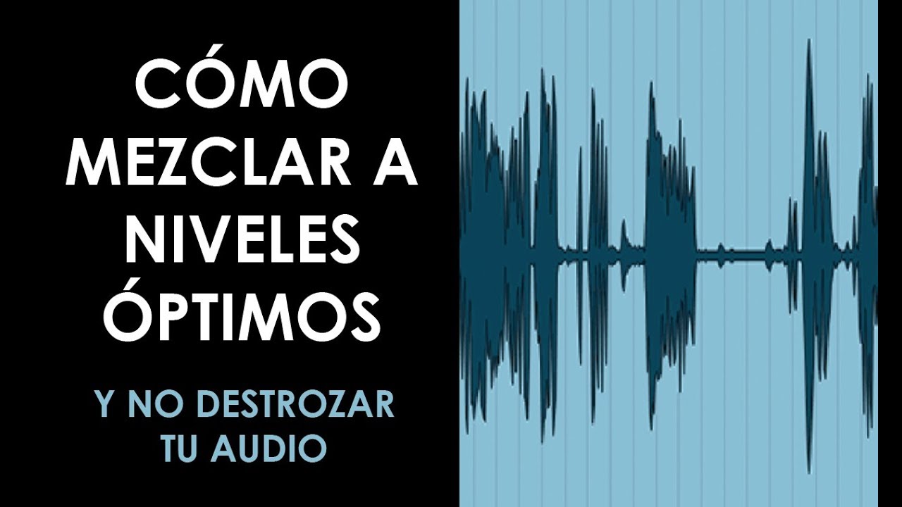 Cómo Mezclar a Niveles Óptimos y NO DESTROZAR tu Audio - ProduceAudio.net