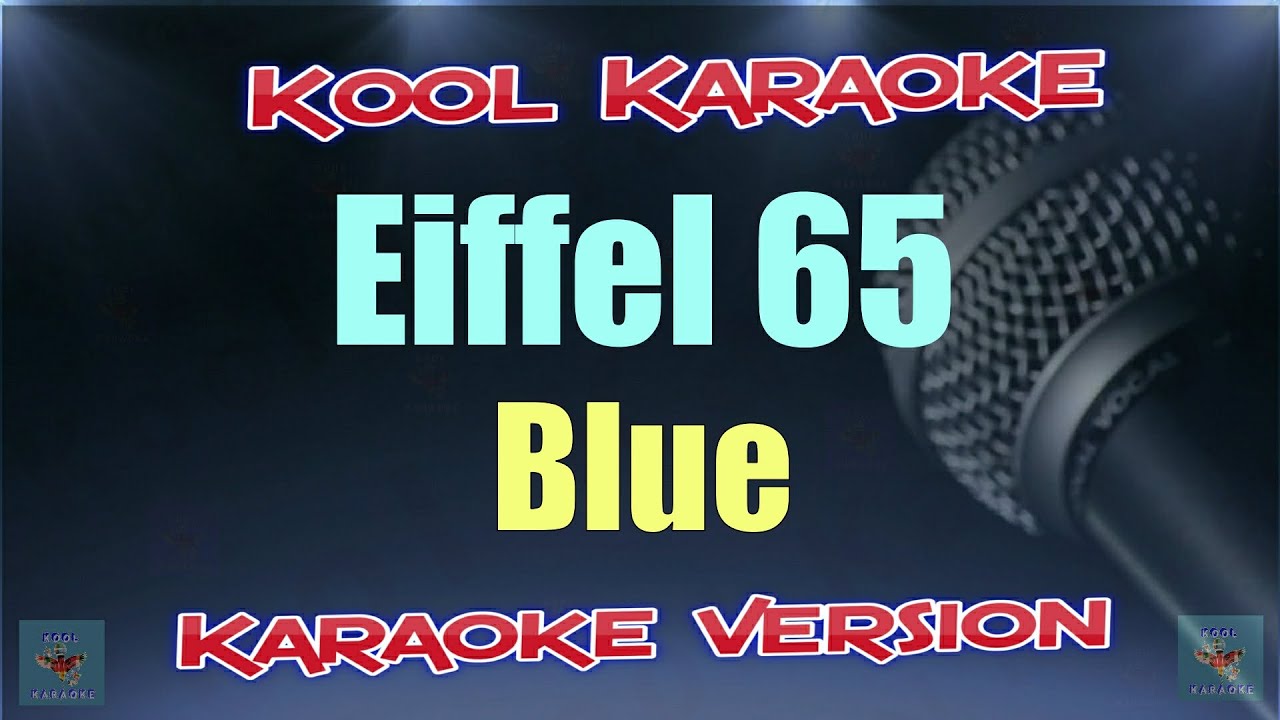 Eiffel 65 - Blue (Karaoke Version) VT